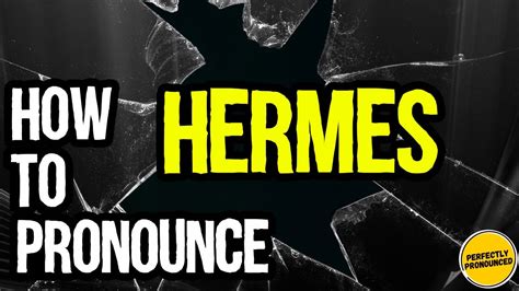 How to pronounce Hermes (Hermès) correctly 